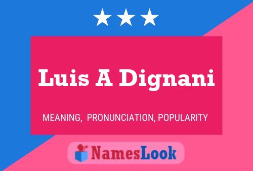 ملصق اسم Luis A Dignani