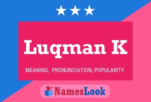 ملصق اسم Luqman K