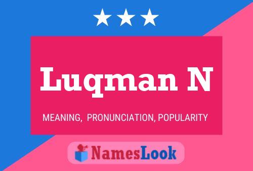 ملصق اسم Luqman N