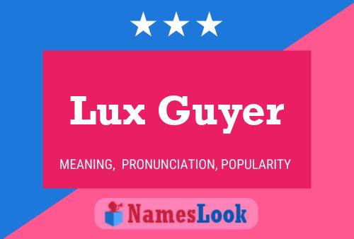 ملصق اسم Lux Guyer