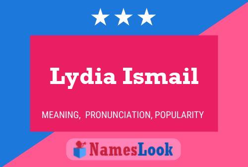 ملصق اسم Lydia Ismail