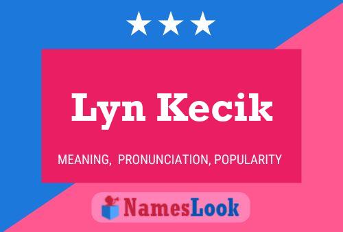 ملصق اسم Lyn Kecik