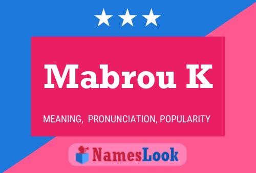 ملصق اسم Mabrou K