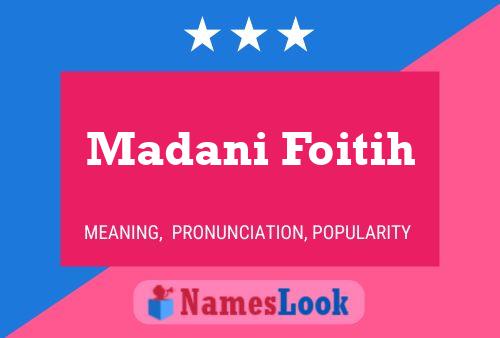 ملصق اسم Madani Foitih