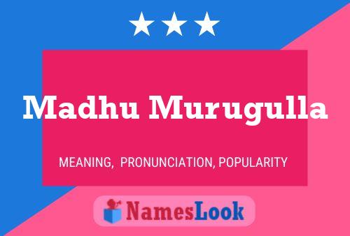 ملصق اسم Madhu Murugulla