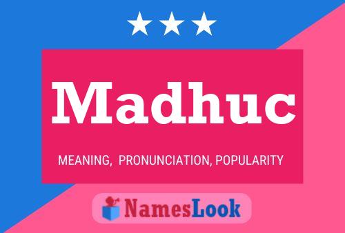 ملصق اسم Madhuc