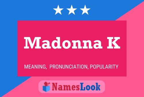 ملصق اسم Madonna K