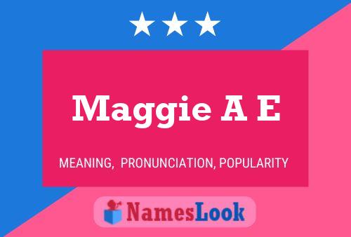 ملصق اسم Maggie A E