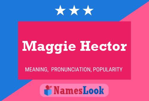 ملصق اسم Maggie Hector