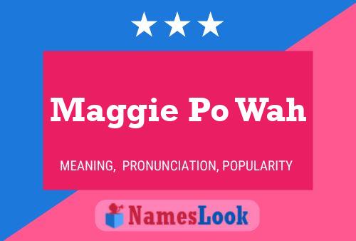 ملصق اسم Maggie Po Wah