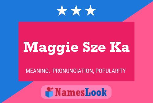 ملصق اسم Maggie Sze Ka