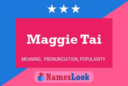 ملصق اسم Maggie Tai