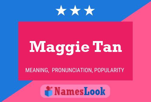 ملصق اسم Maggie Tan