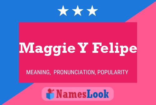 ملصق اسم Maggie Y Felipe