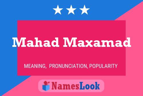 ملصق اسم Mahad Maxamad