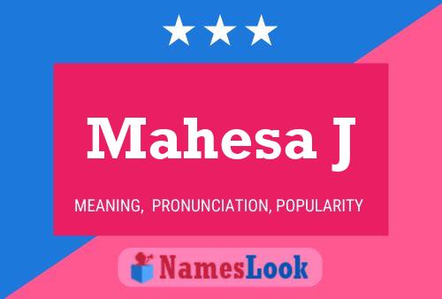 ملصق اسم Mahesa J