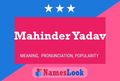 ملصق اسم Mahinder Yadav