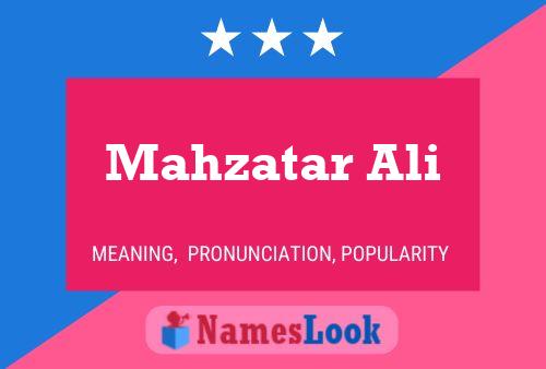 ملصق اسم Mahzatar Ali