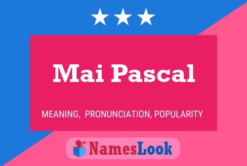 ملصق اسم Mai Pascal