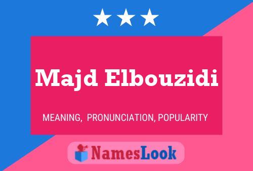 ملصق اسم Majd Elbouzidi