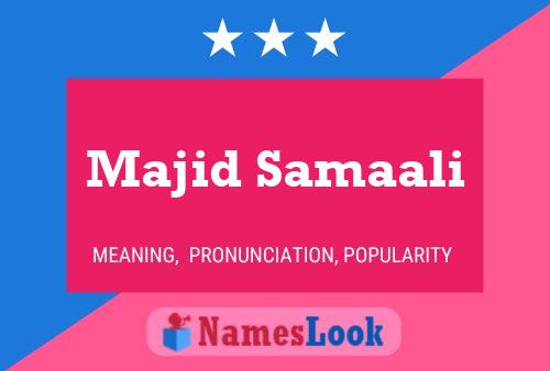 ملصق اسم Majid Samaali