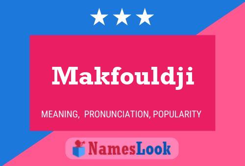 ملصق اسم Makfouldji