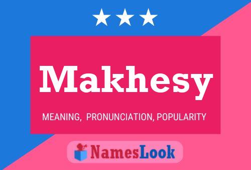 ملصق اسم Makhesy