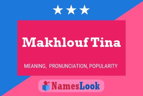 ملصق اسم Makhlouf Tina