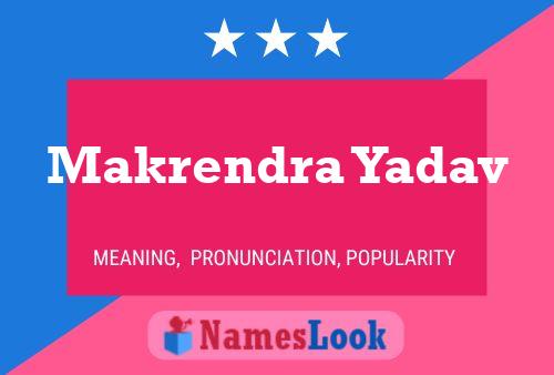 ملصق اسم Makrendra Yadav