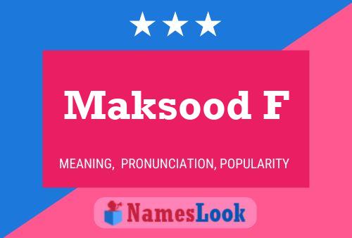 ملصق اسم Maksood F