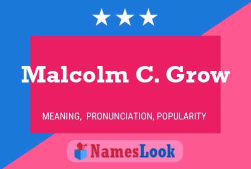 ملصق اسم Malcolm C. Grow