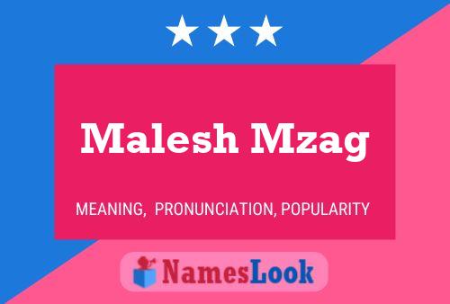 ملصق اسم Malesh Mzag