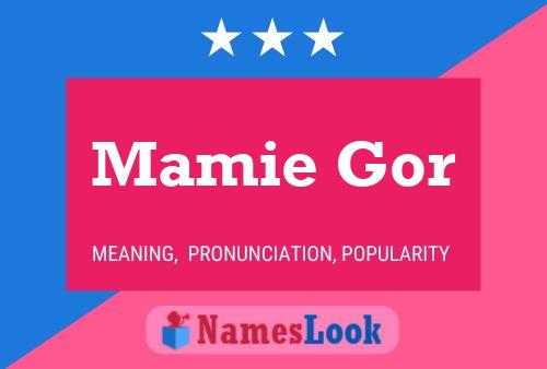 ملصق اسم Mamie Gor