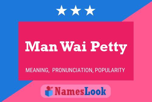 ملصق اسم Man Wai Petty