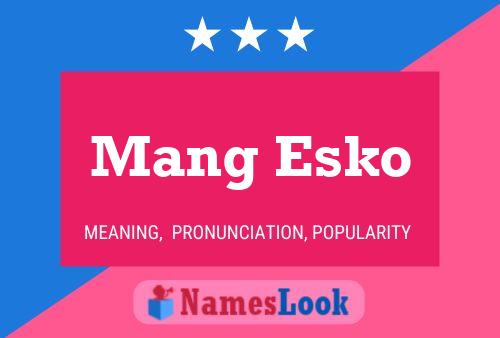 ملصق اسم Mang Esko