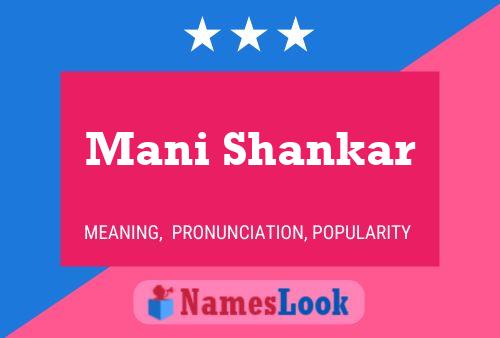 ملصق اسم Mani Shankar