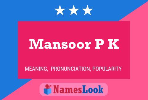 ملصق اسم Mansoor P K