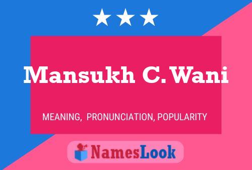 ملصق اسم Mansukh C. Wani