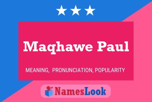 ملصق اسم Maqhawe Paul