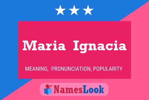 ملصق اسم Maria  Ignacia