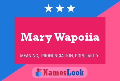 ملصق اسم Mary Wapoiia