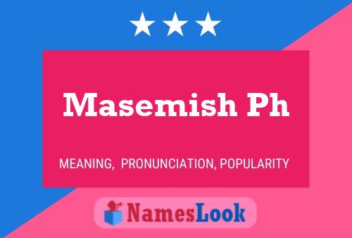 ملصق اسم Masemish Ph