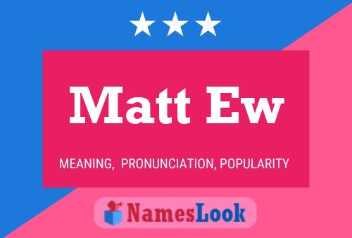 ملصق اسم Matt Ew