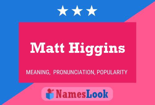 ملصق اسم Matt Higgins