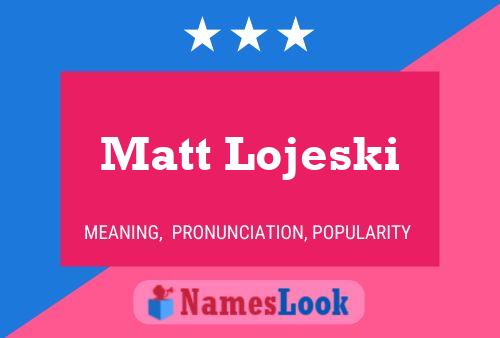 ملصق اسم Matt Lojeski