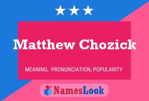 ملصق اسم Matthew Chozick