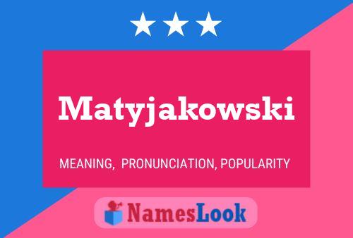 ملصق اسم Matyjakowski