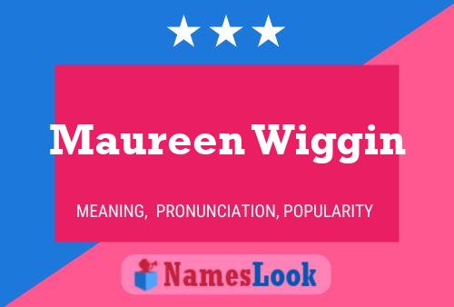 ملصق اسم Maureen Wiggin