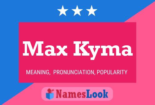 ملصق اسم Max Kyma