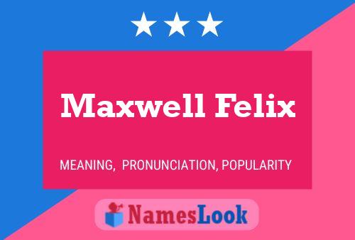 ملصق اسم Maxwell Felix